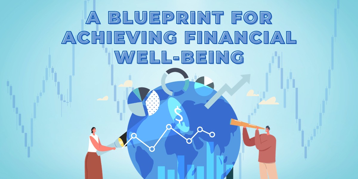 A Blueprint for Achieving Financial Well-being